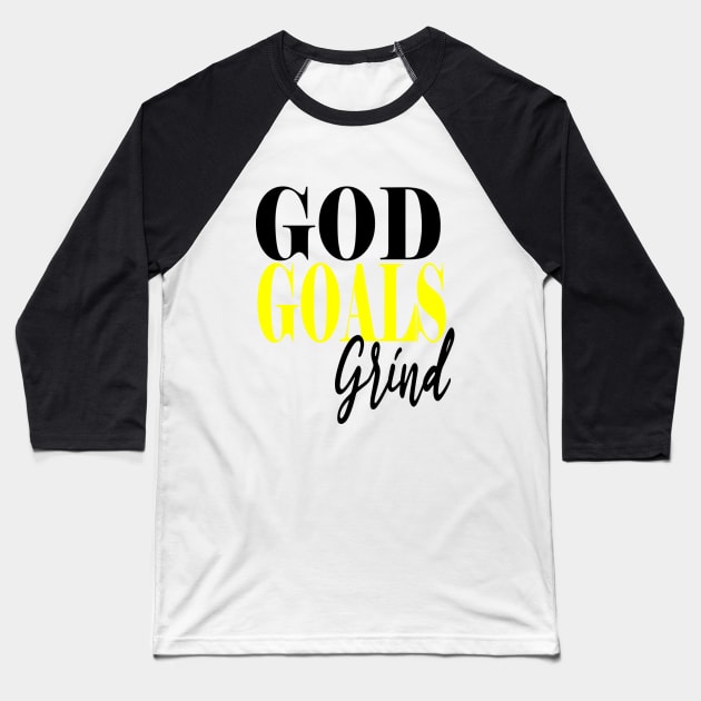 God, Goals, Grind Baseball T-Shirt by Cargoprints